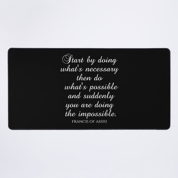 Item preview, Saint Francis of Assisi Quotes - Start By Doing What's Necessary Then Do What's Possible And Suddenly You Are Doing The Impossible designed and sold by PhiloJourney.