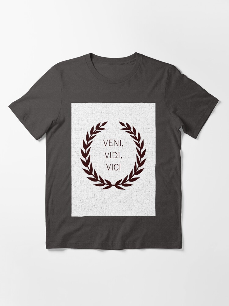 Veni, Vidi, Vici | Essential T-Shirt