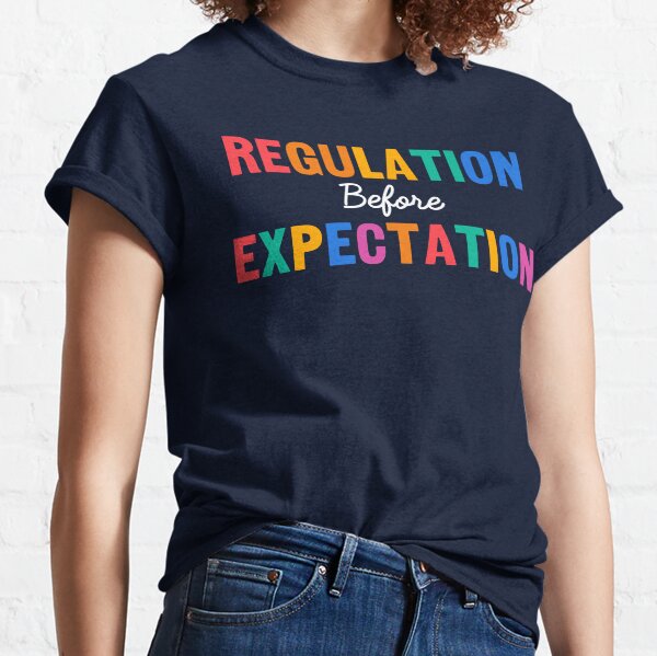 Item preview, Regulation Before Expectation, Autism Special Ed Teacher Gift designed and sold by yass-art.
