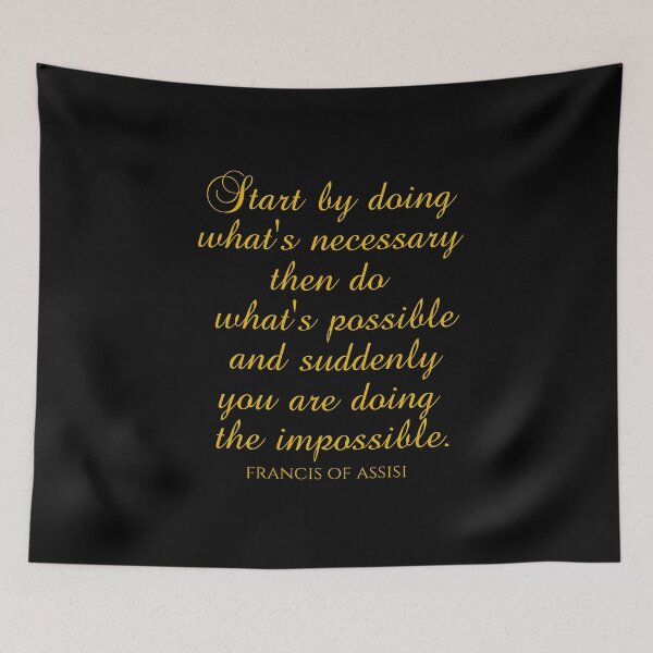 Item preview, Saint Francis of Assisi Sayings - Start By Doing What's Necessary Then Do What's Possible And Suddenly You Are Doing The Impossible designed and sold by PhiloJourney.
