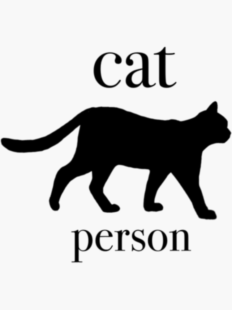"Cat person" Sticker for Sale by SamtheSalmon Redbubble