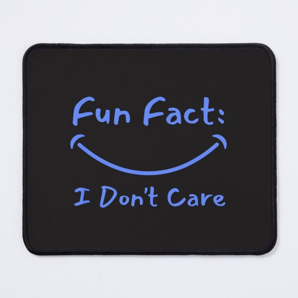 Item preview, Fun Fact I Don't Care designed and sold by OSTONSHOP.