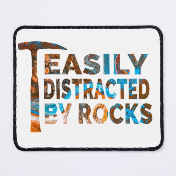 Item preview, Rock Geology Easily Distracted By Rocks Rockhound designed and sold by JasKei-Designs.