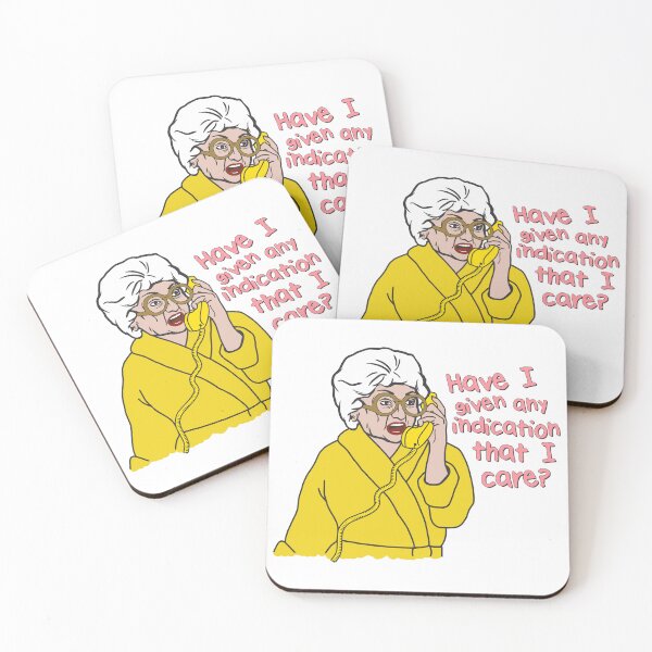 Item preview, Have I Given Any Indication That I Care?! Sophia Petrillo Tribute designed and sold by ourkid.