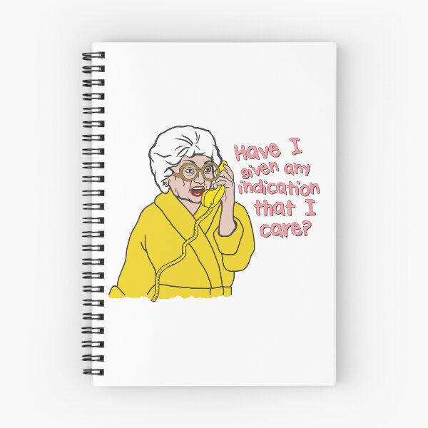 Item preview, Have I Given Any Indication That I Care?! Sophia Petrillo Tribute designed and sold by ourkid.