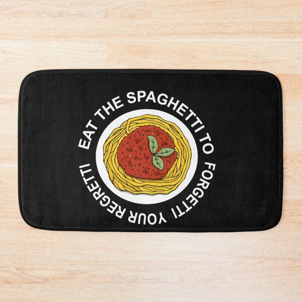 Item preview, Eat Spaghetti To Forgetti Your Regretti  designed and sold by SheIsAQueen.