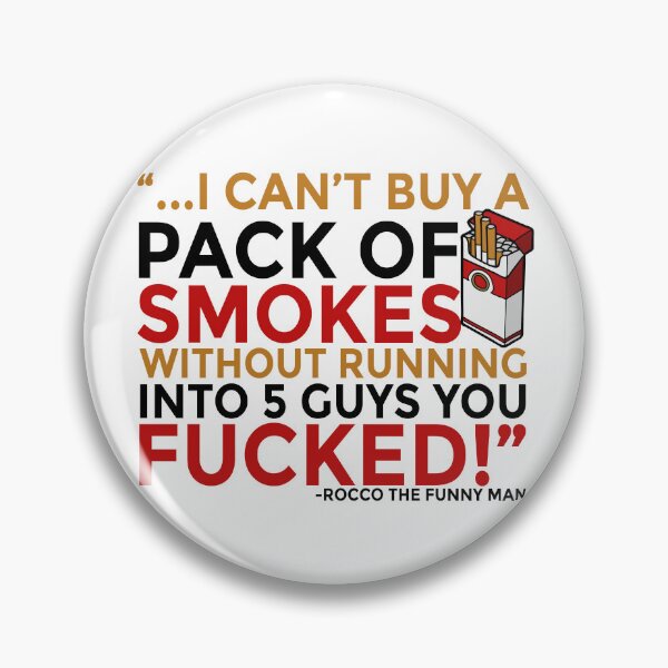 Item preview, ...I cant buy a pack of smokes without running into 5 guys you fucked! Rocco, The Funny Man - The Boondock Saints designed and sold by Sticker Up.
