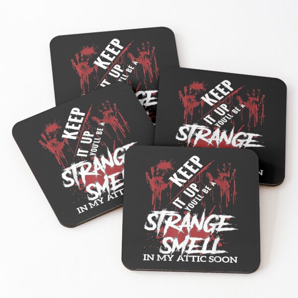 Item preview, Keep it up youll be a strange smell in my attic soon designed and sold by ChristinaMauri.