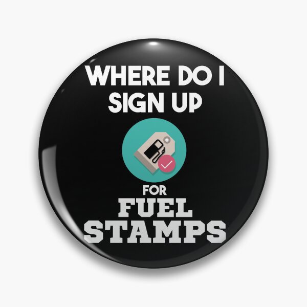 Item preview, Where Do I Sign Up For Fuel Stamps designed and sold by MrJArts.