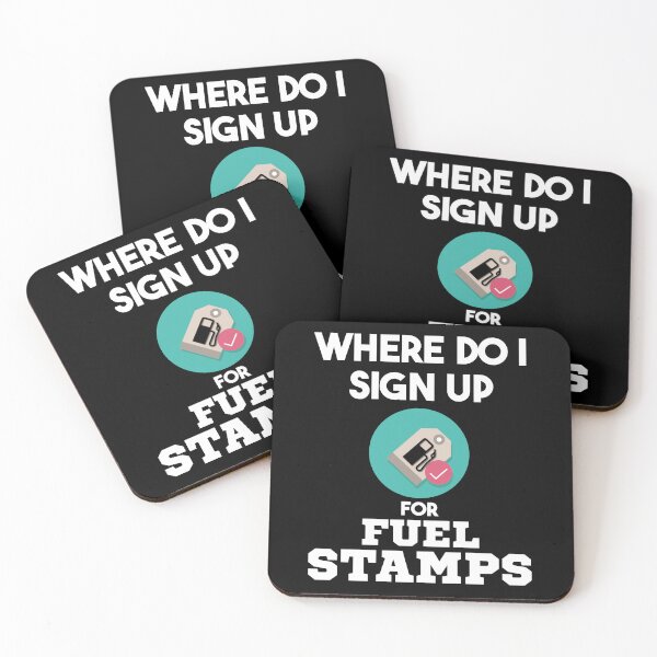 Item preview, Where Do I Sign Up For Fuel Stamps designed and sold by MrJArts.