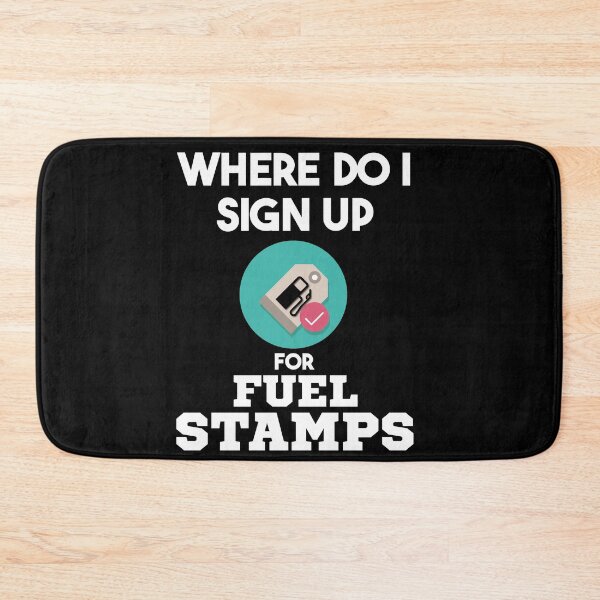 Item preview, Where Do I Sign Up For Fuel Stamps designed and sold by MrJArts.
