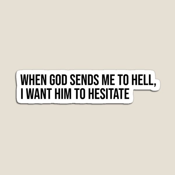 Item preview, Technoblade Quote: When God Sends Me to Hell, I Want Him to Hesitate Sticker designed and sold by stonebridge97.