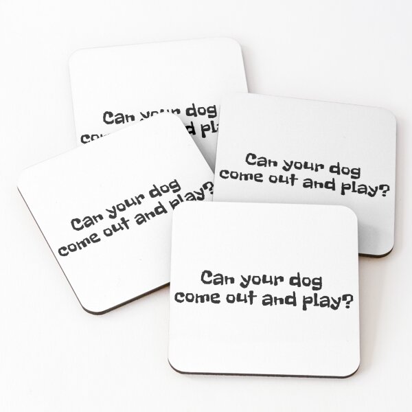 Item preview, Can your dog come out and play? | Gift for dog lover | funny dog | Playful | Text-Based | Light Background designed and sold by SidefatSayings.
