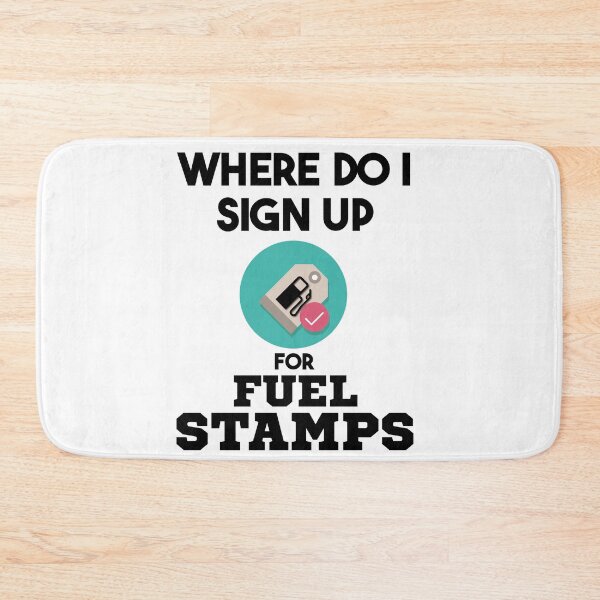 Item preview, Where Do I Sign Up For Fuel Stamps designed and sold by MrJArts.