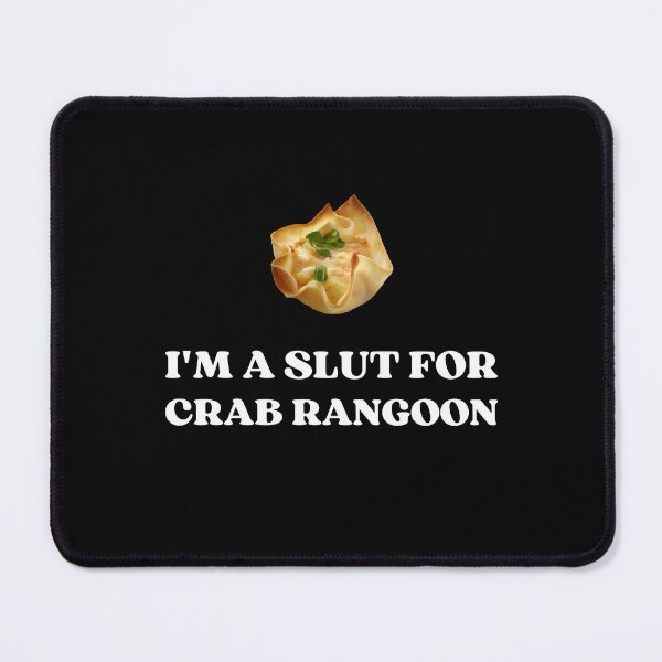 Item preview, I'm a slut for Crab Rangoon designed and sold by appareltolove.