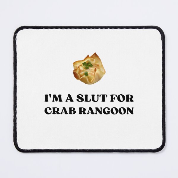 Item preview, I'm a slut for Crab Rangoon designed and sold by appareltolove.