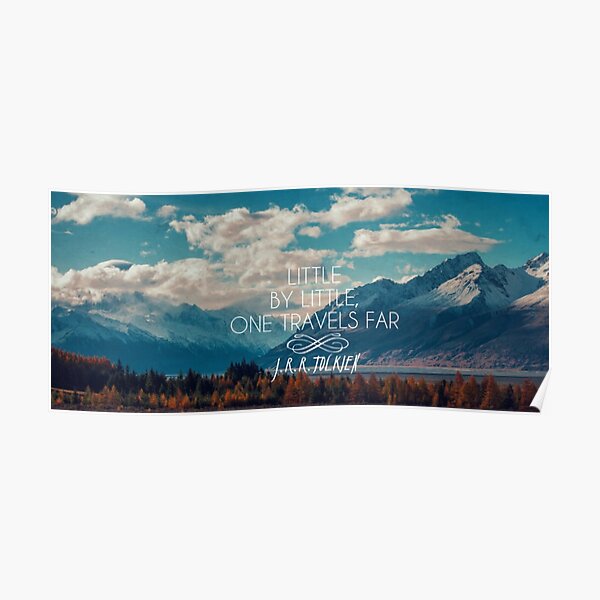 petit à petit on voyage loin - jrrtolkien Poster