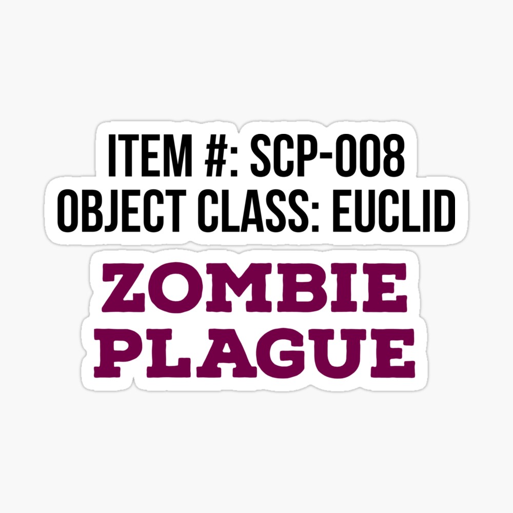 SCP-008 Zombie Plague  object class euclid 