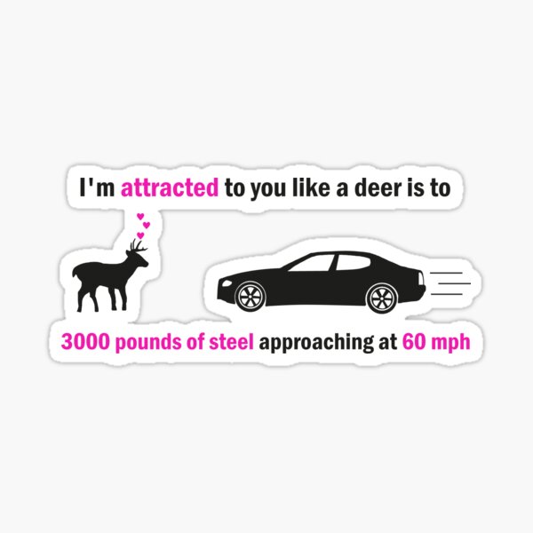 "Deer Attracted to Quickly Approaching Car" Sticker for Sale by tankzu