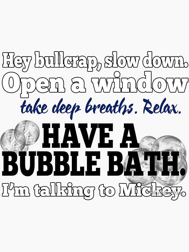 "Slow Down, Have a Bubble Bath" Sticker for Sale by OliviaBeckett