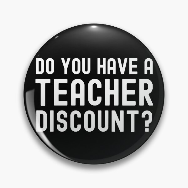 Item preview, Do You Have A Teacher Discount? - Teacher Humor, Professor Humor, Funny Professor, Funny Teacher, Funny Educator, Educator Humor designed and sold by jadedscientist.
