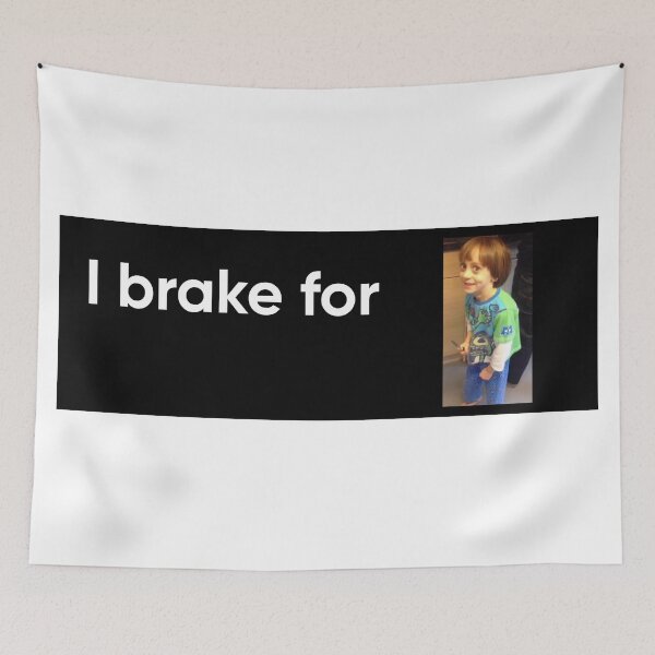 Item preview, I brake for Noah Schnapp designed and sold by eunangst.