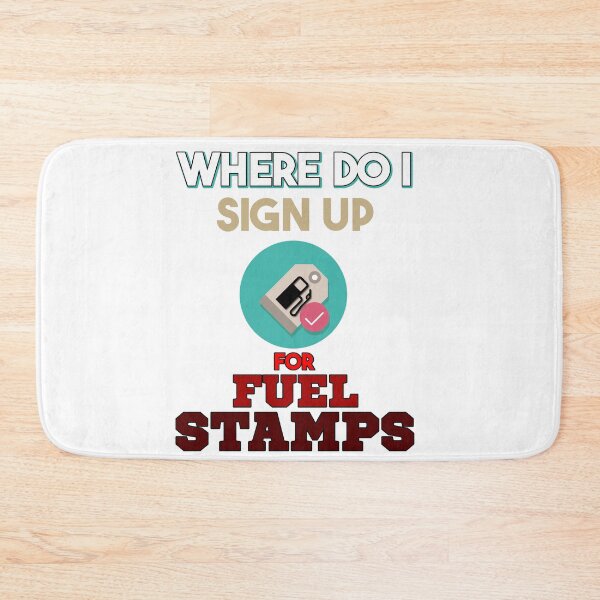 Item preview, Where Do I Sign Up For Fuel Stamps designed and sold by MrJArts.