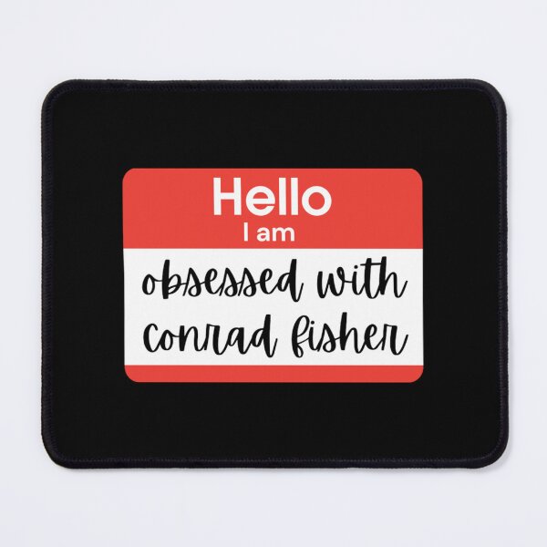 Item preview, Hello I Am Obsessed With Conrad Fisher - The Summer I Turned Pretty   designed and sold by TheC2Company.