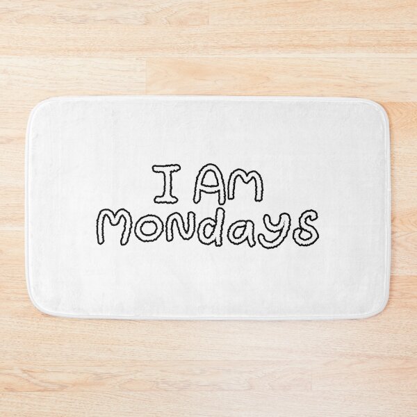 Item preview, I Am Mondays designed and sold by TeamSuperBlood.