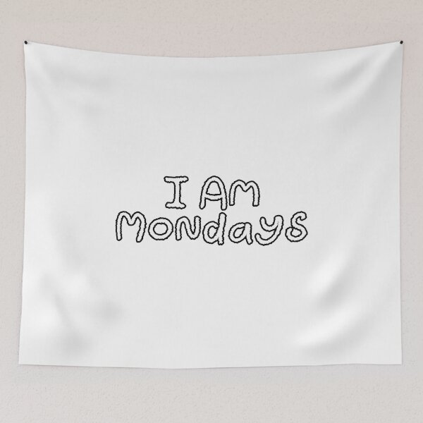 Item preview, I Am Mondays designed and sold by TeamSuperBlood.