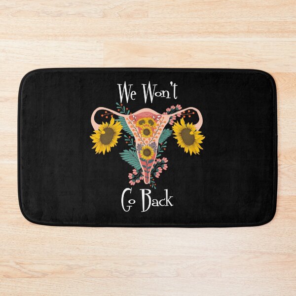 Item preview, We Won't Go Back Rally For Joe Uterus Sunflower Pro Choice designed and sold by Ngan-Jasmine.