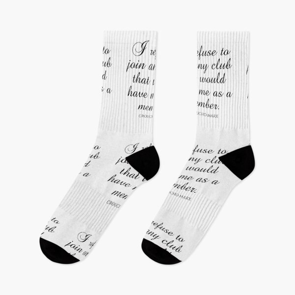 Item preview, Groucho Marx Quotes - I Refuse To Join Any Club That Would Have Me As A Member designed and sold by PhiloJourney.