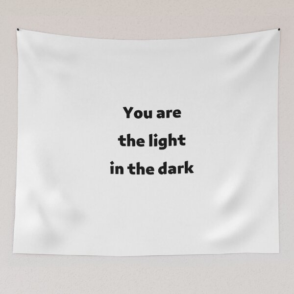 Item preview, You are the light in the dark- you make a difference everyday designed and sold by Himarooma.