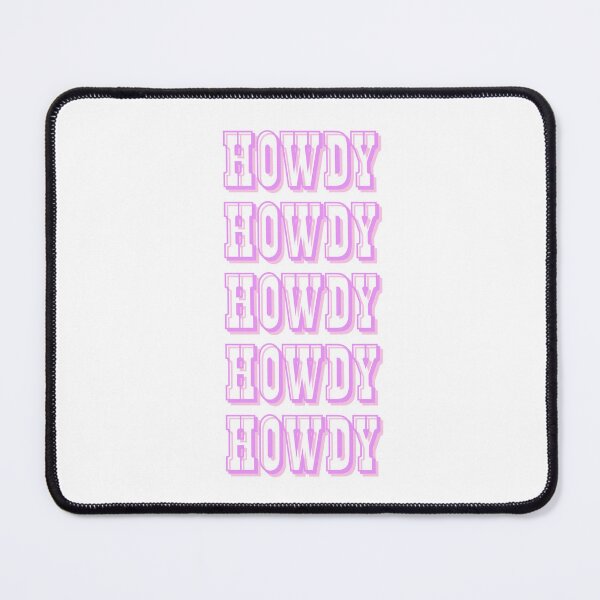 Item preview, Howdy design designed and sold by MaryNielsonC.
