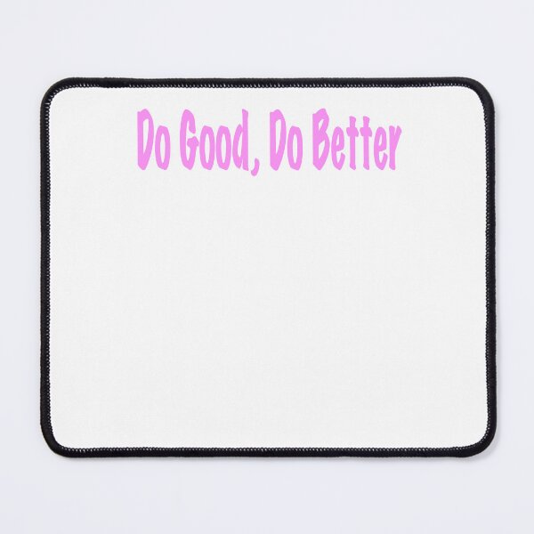 Item preview, Do Good Do Better Pink designed and sold by sticks-.