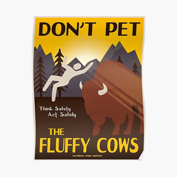 Flufy Cows Dont Pet Poster