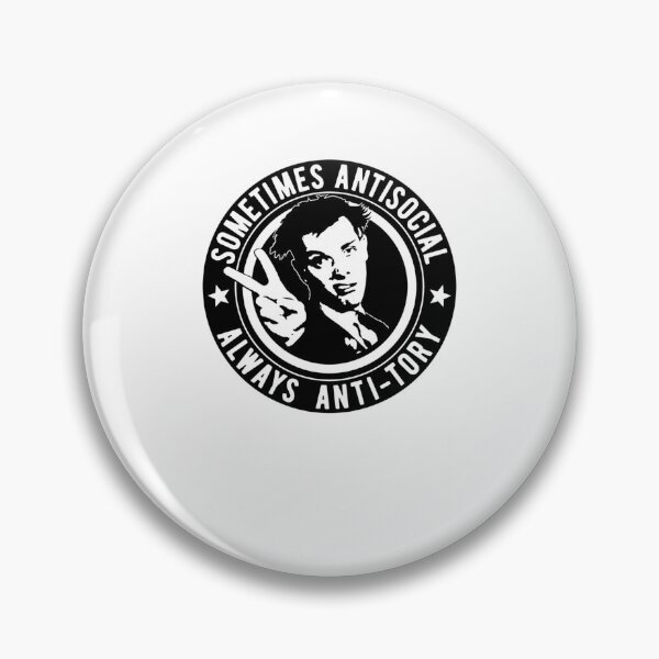 Item preview, Sometimes Antisocial, Always Anti-Tory   designed and sold by PhoxyDesignUK.