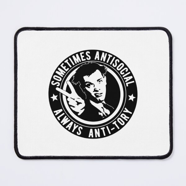 Item preview, Sometimes Antisocial, Always Anti-Tory   designed and sold by PhoxyDesignUK.
