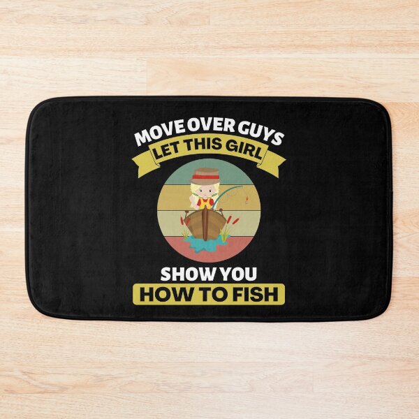 Item preview, Move Over Guys. Let This Girl Show You How To Fish designed and sold by HikingGalleria.