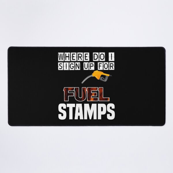 Item preview, Where Do I Sign Up For Fuel Stamps designed and sold by MrJArts.