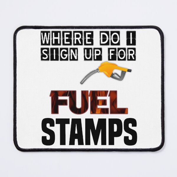 Item preview, Where Do I Sign Up For Fuel Stamps designed and sold by MrJArts.