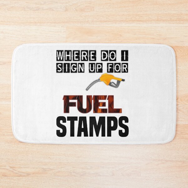 Item preview, Where Do I Sign Up For Fuel Stamps designed and sold by MrJArts.