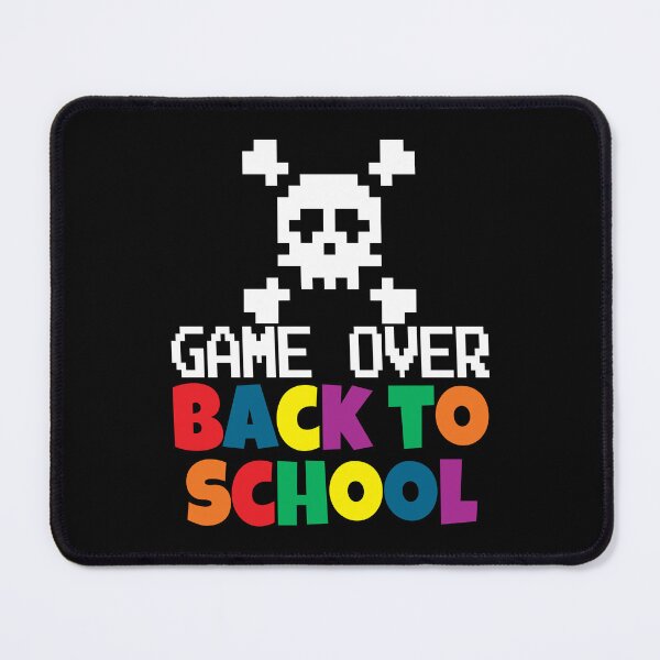 Item preview, Game Over Back To School, Gamer First Day Of School designed and sold by samah82.