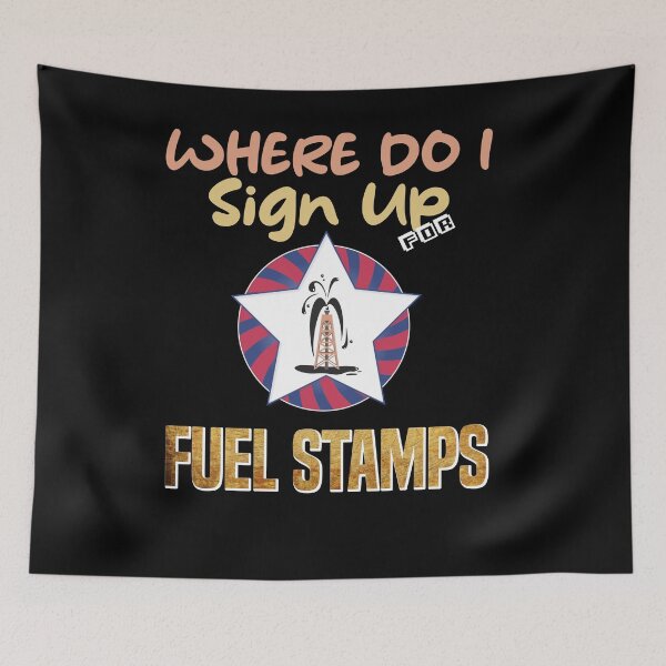 Item preview, Where Do I Sign Up For Fuel Stamps designed and sold by MrJArts.