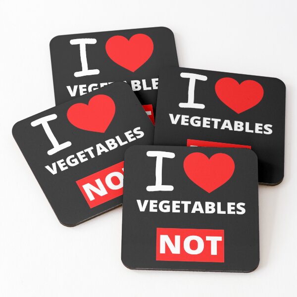 Item preview, I Love Vegetables NOT, Funny designed and sold by BetterLifeToday.