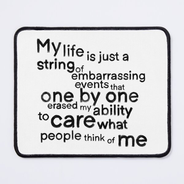 Item preview, My life is a string of embarrassment (black)  designed and sold by O1RSH.