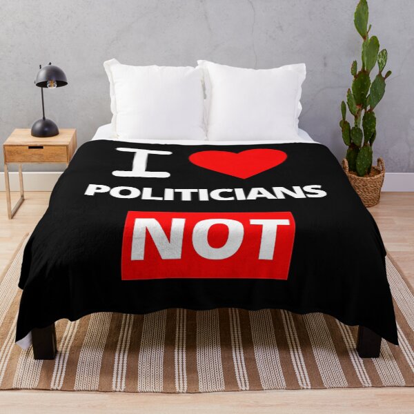 Item preview, I Love Politicians NOT, Funny designed and sold by BetterLifeToday.
