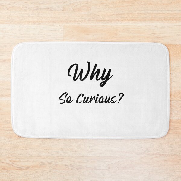 Item preview, Why So Curious?  designed and sold by Echo Aesthetics.