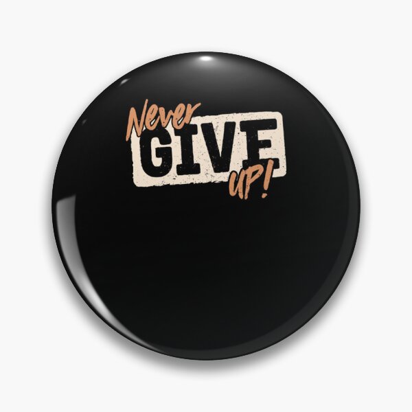 Item preview, Never give up! quot   designed and sold by CeridwenKennedy.