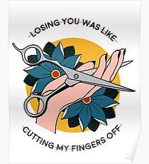 Cutting My Fingers Off Poster